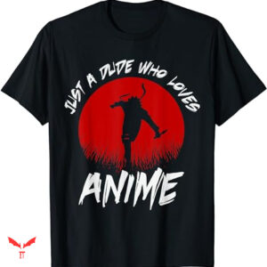 Dude Love T-shirt Just A Dude