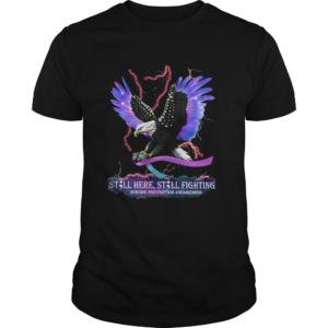 Eagles still here still fighting suicide prevention awareness shirt