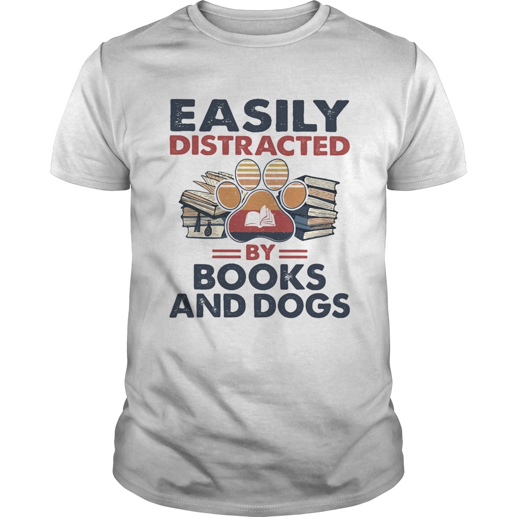 Easily Distracted By Book And Dogs Footprint Vintage Retro shirt Easily Distracted By Book And Dogs Footprint Vintage Retro shirt