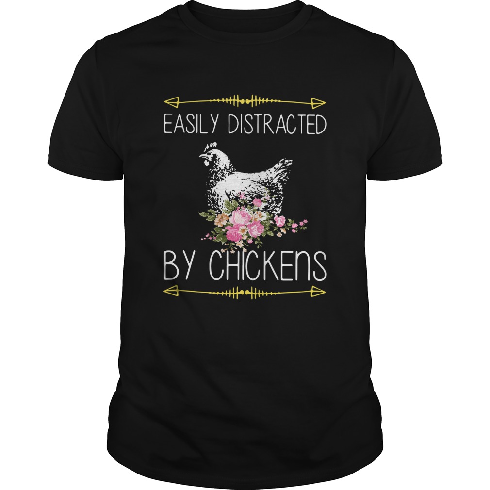 Easily Distracted By Chickens For Chicken Lover shirt Easily Distracted By Chickens For Chicken Lover shirt