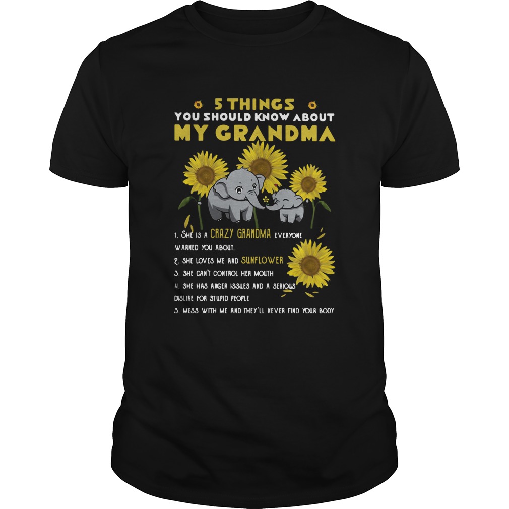 Elephant Sunflower 5 Things You Should Know About My Grandma shirt Elephant Sunflower 5 Things You Should Know About My Grandma shirt