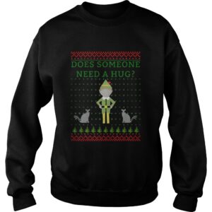 Elf does Someone Need A Hug Christmas sweat shirt 3