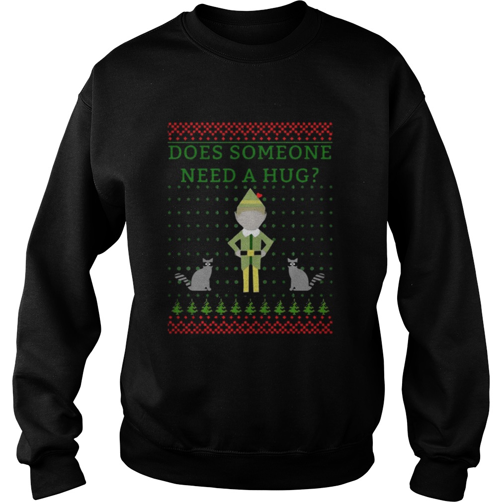 Elf does Someone Need A Hug Christmas sweat shirt Elf does Someone Need A Hug Christmas sweat shirt