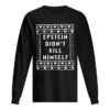 Epstein Didn’t Kill Himself Christmas 2020 shirt