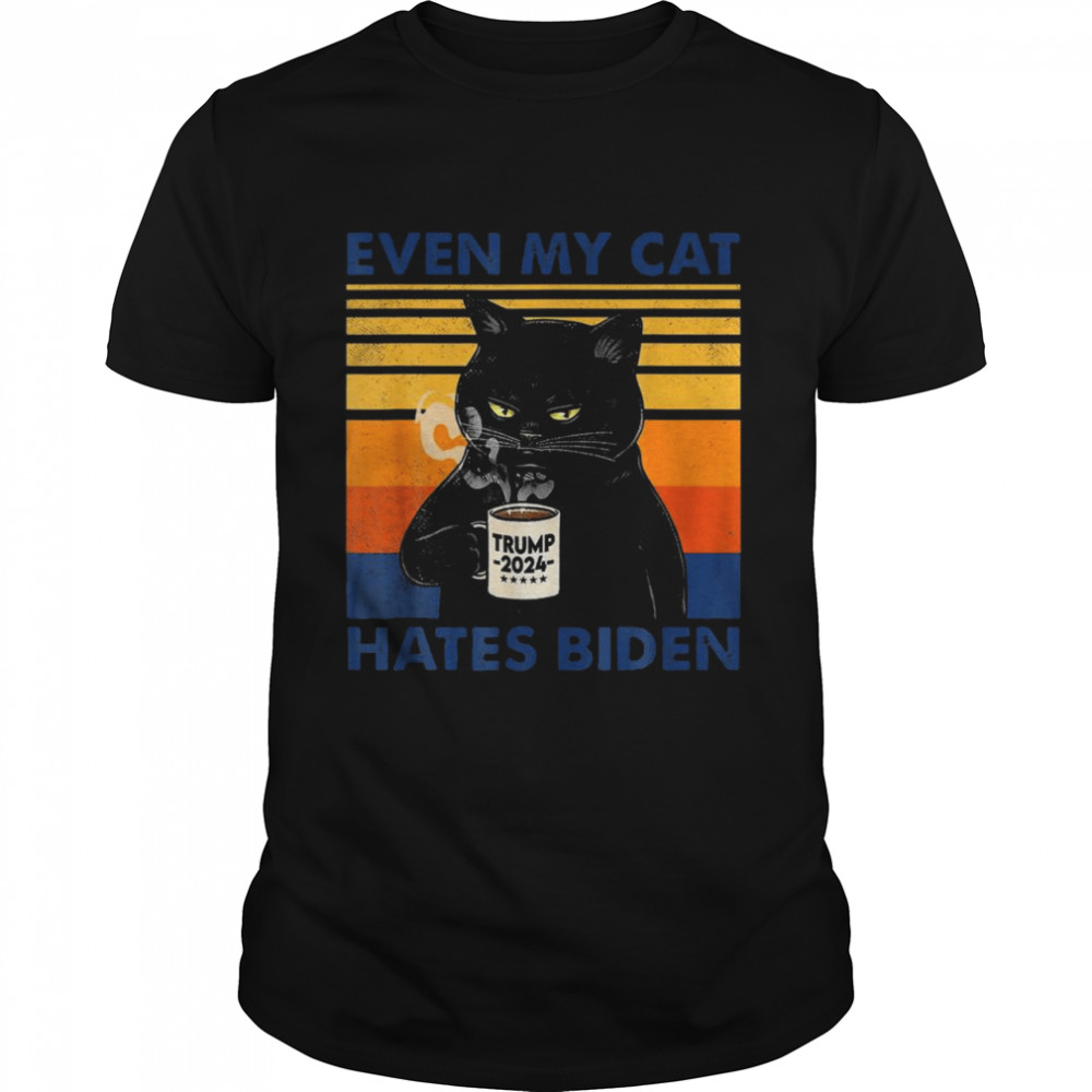 Even My Cat Hates Biden Coffee Cat Retro Vintage Shirt Even My Cat Hates Biden Coffee Cat Retro Vintage Shirt
