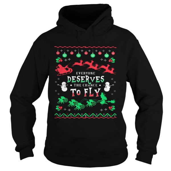 Everyone Deserves The Chance To Fly Ugly Christmas shirt
