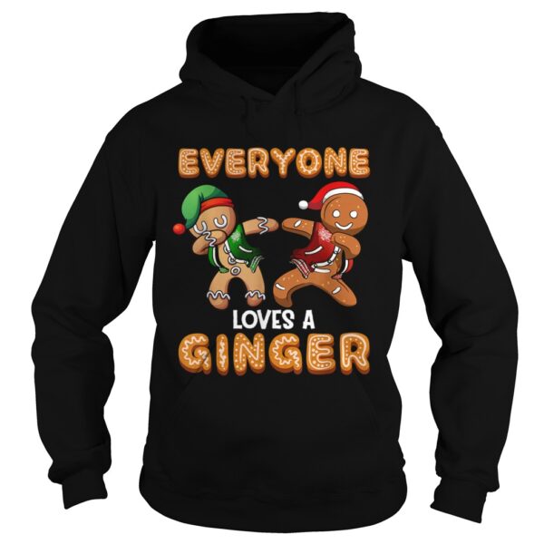 Everyone Loves A Ginger Gingerbread Christmas shirt