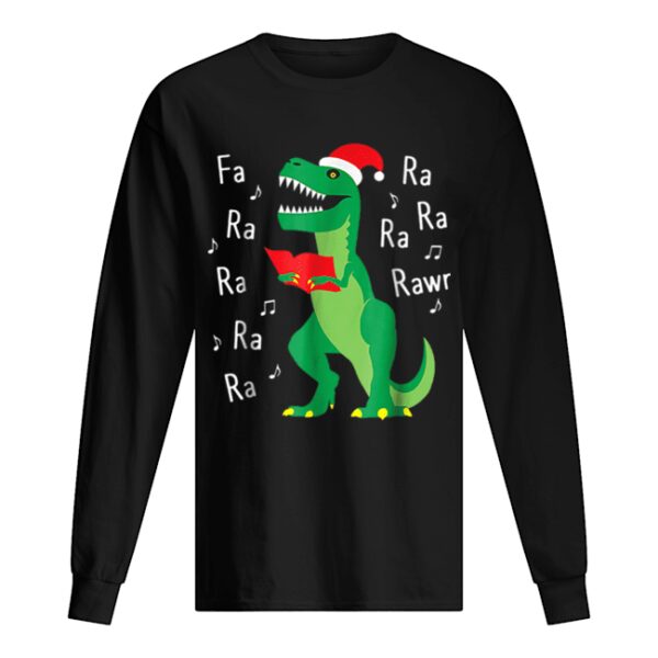 Fa Ra Rawr T-Rex Christmas Carol Funny Fa La La shirt