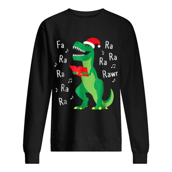 Fa Ra Rawr T-Rex Christmas Carol Funny Fa La La shirt