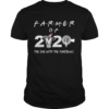 Farmer of 2020 the one with the pandemic shirt