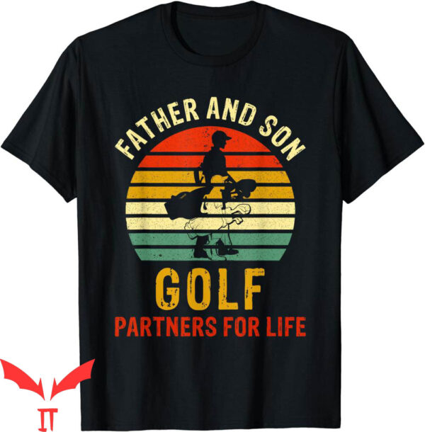 Father And Son T-Shirt Vintage Dad And Son Golf Partners
