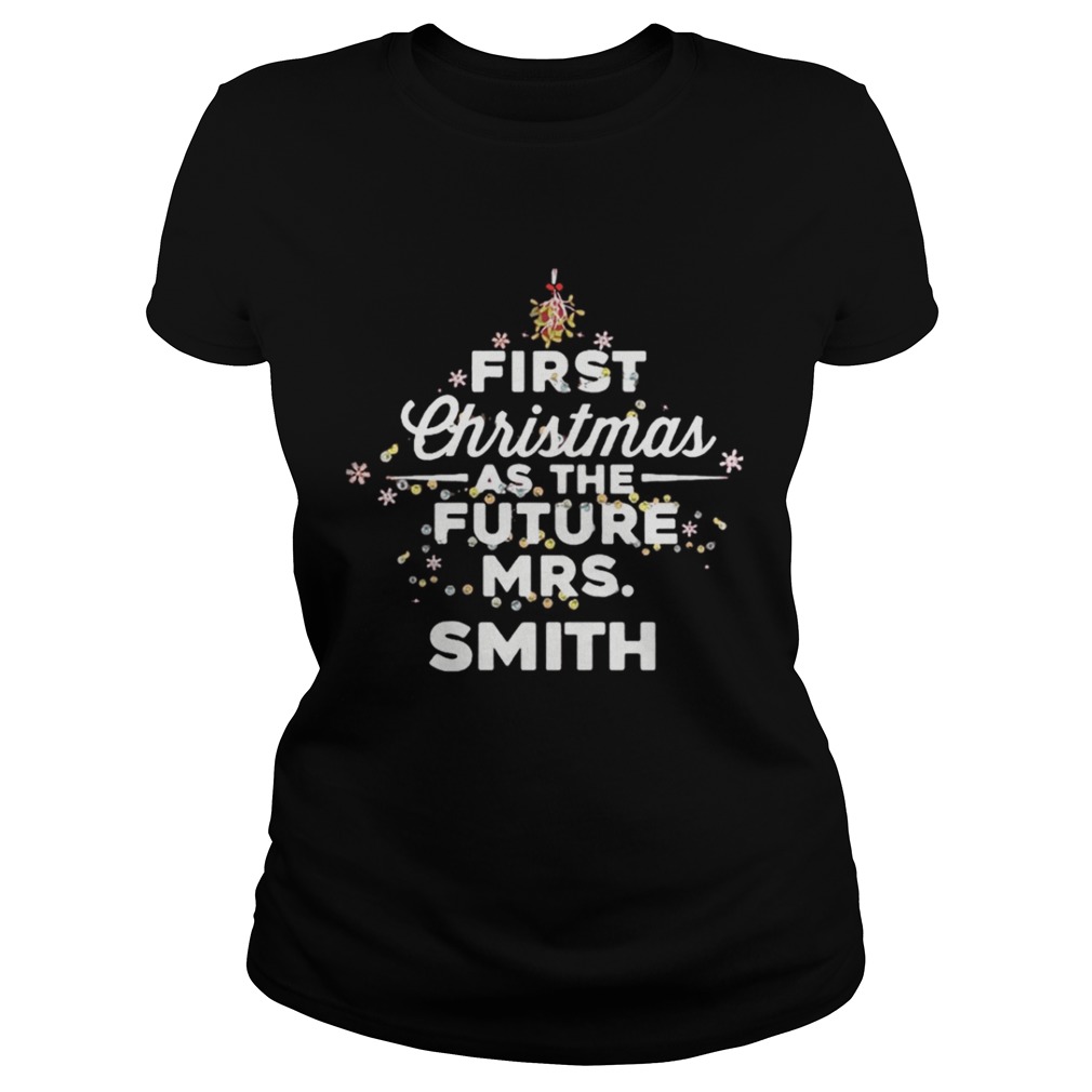 First Christmas As The Future MrsSmith Shirt First Christmas As The Future MrsSmith Shirt