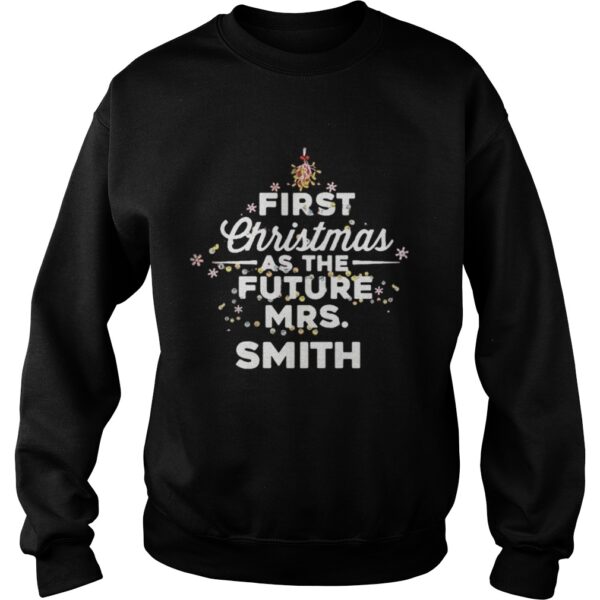 First Christmas As The Future MrsSmith Shirt