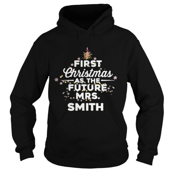 First Christmas As The Future MrsSmith Shirt