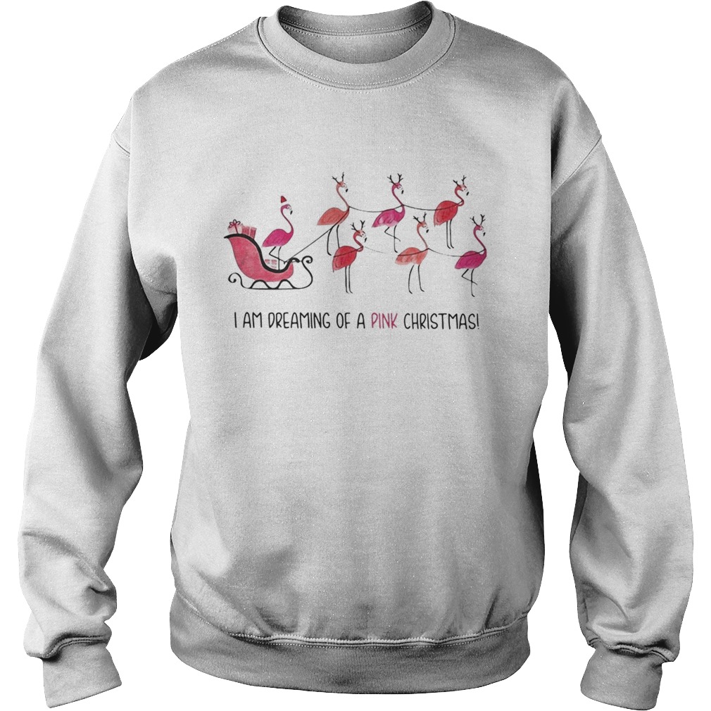 Flamingo I am dreaming of a pink Christmas shirt Flamingo I am dreaming of a pink Christmas shirt