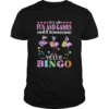 Flamingo Its All Fun And Games Until Someone Yells Bingo shirt