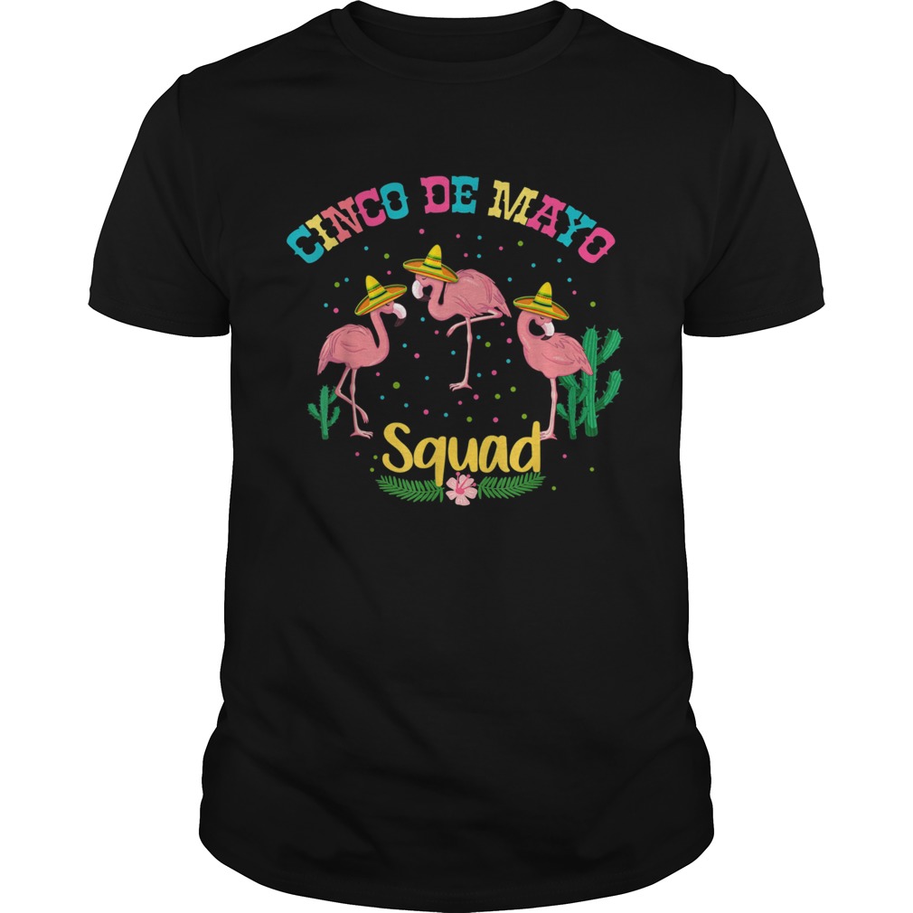 Flamingo Squad Cinco De Mayo Sombrero Mexican shirt Flamingo Squad Cinco De Mayo Sombrero Mexican shirt