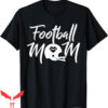 Football For Moms T-Shirt