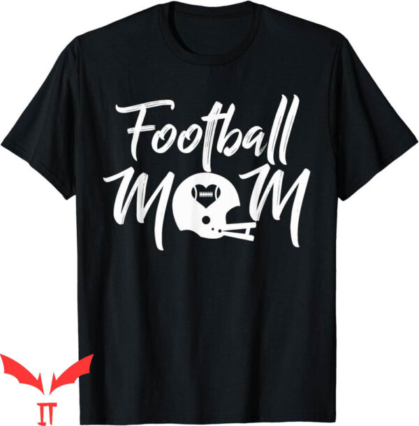 Football For Moms T-Shirt