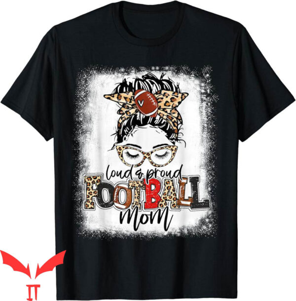 Football For Moms T-Shirt Loud And Proud Bleached Leopard