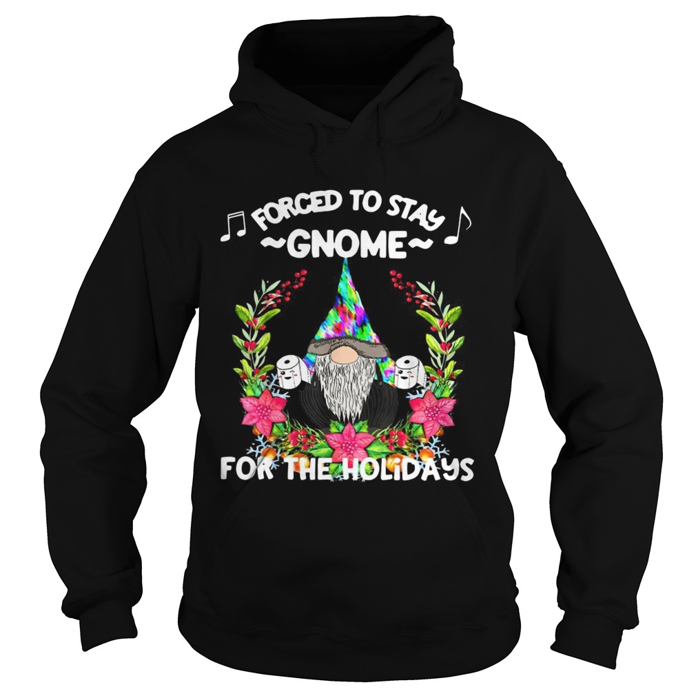 Forced To Stay Gnome For The Holidays Toilet Paper Christmas shirt Forced To Stay Gnome For The Holidays Toilet Paper Christmas shirt