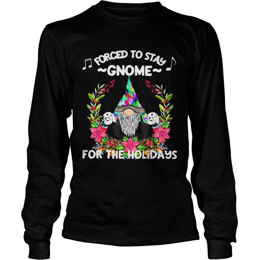 Forced To Stay Gnome For The Holidays Toilet Paper Christmas shirt Forced To Stay Gnome For The Holidays Toilet Paper Christmas shirt