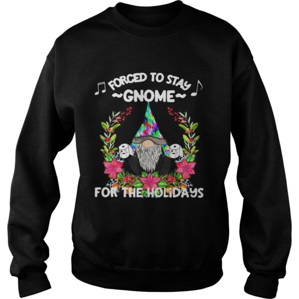 Forced To Stay Gnome For The Holidays Toilet Paper Christmas shirt