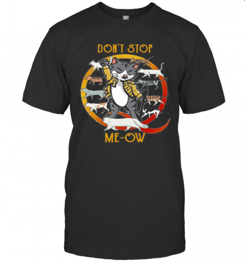 Freddie Mercury DonT Stop Meow T-Shirt Freddie Mercury DonT Stop Meow T-Shirt