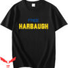 Free Harbaugh T-Shirt Football Trendy Hero Michigan