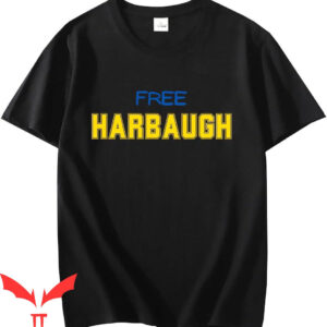Free Harbaugh T Shirt Football Trendy Hero Michigan 1