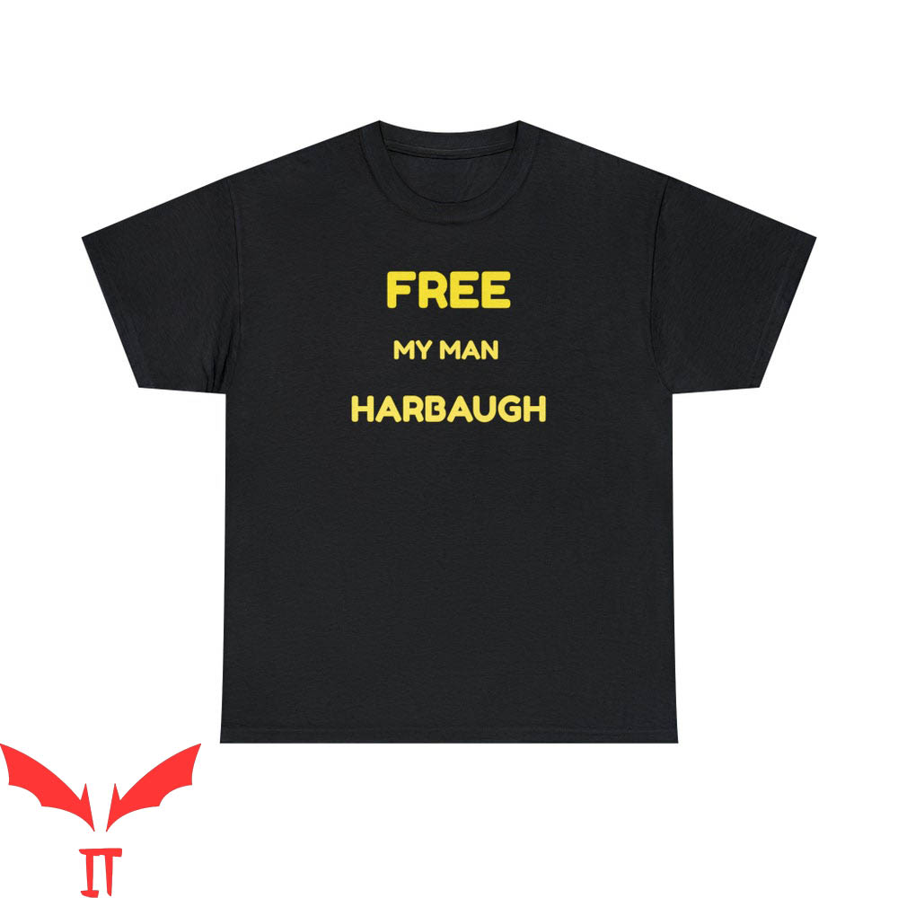 Free Harbaugh T-Shirt Free My Man Harbaugh Funny Sports Free Harbaugh T-Shirt Free My Man Harbaugh Funny Sports
