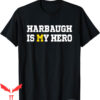 Free Harbaugh T-Shirt Harbaugh Is My Hero Michigan
