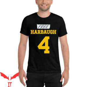 Free Harbaugh T-Shirt University Of Michigan Funny Sports