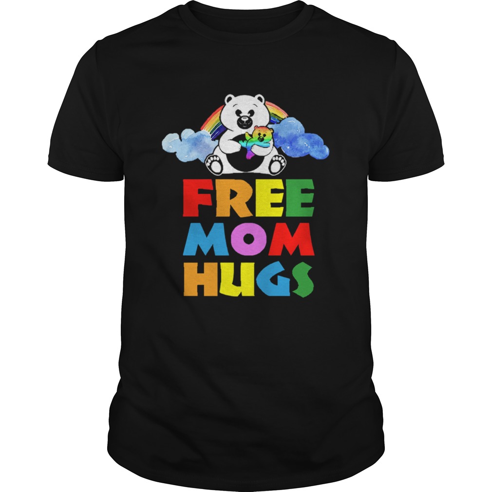Free Mom Hugs shirt Free Mom Hugs shirt
