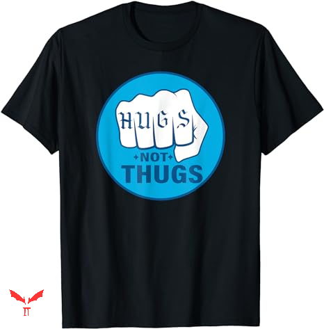 Free Thug T-shirt Hugs Not Thugs Free Thug T-shirt Hugs Not Thugs