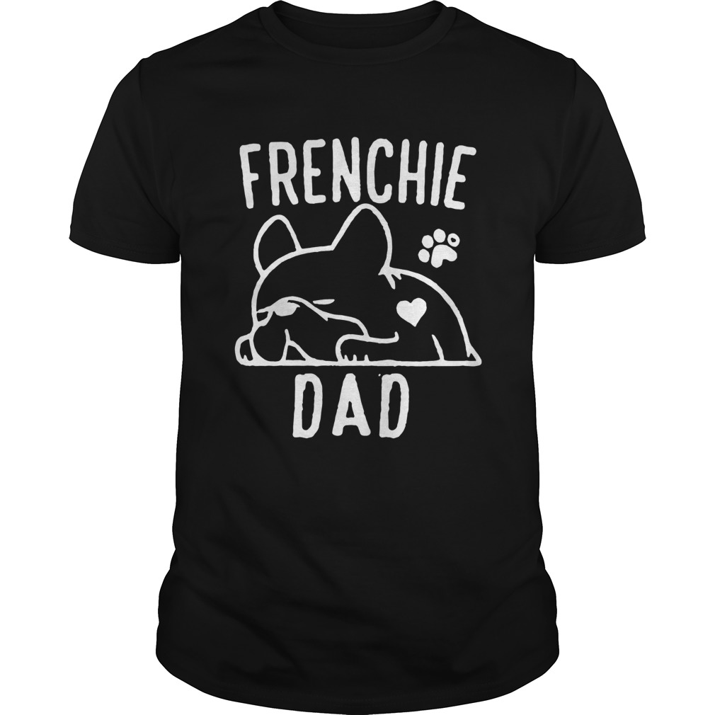 Frenchie Dad shirt Frenchie Dad shirt