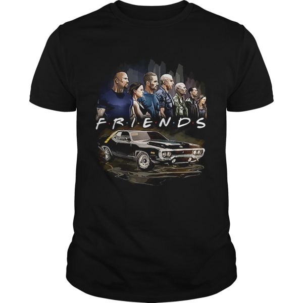 Friends Fast And Furious shirt