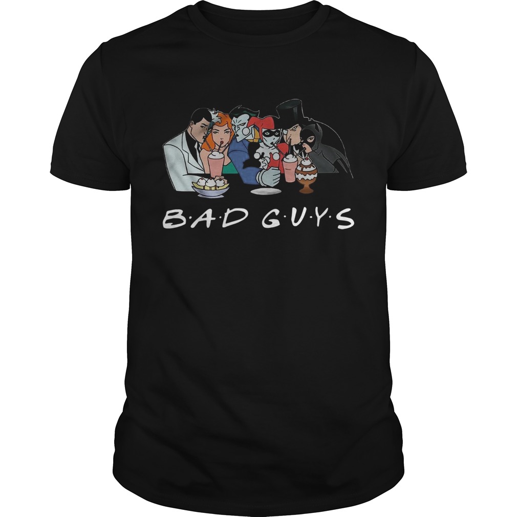 Friends Tv Show Bad Guys shirt Friends Tv Show Bad Guys shirt