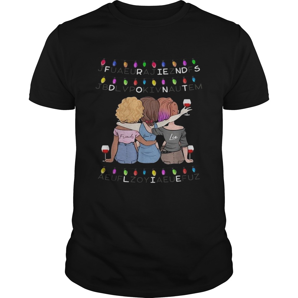 Friends dont lie shirt Friends dont lie shirt