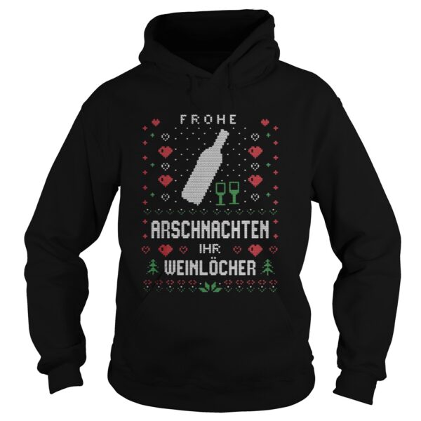 Frohe Arschnachten Ihr Weinlcher Ugly Christmas shirt