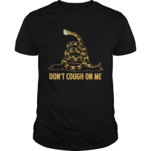 Gadsden Flag Dont Cough On Me shirt