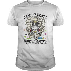 Game Of Bones Spring is coming House Border Collie shirt