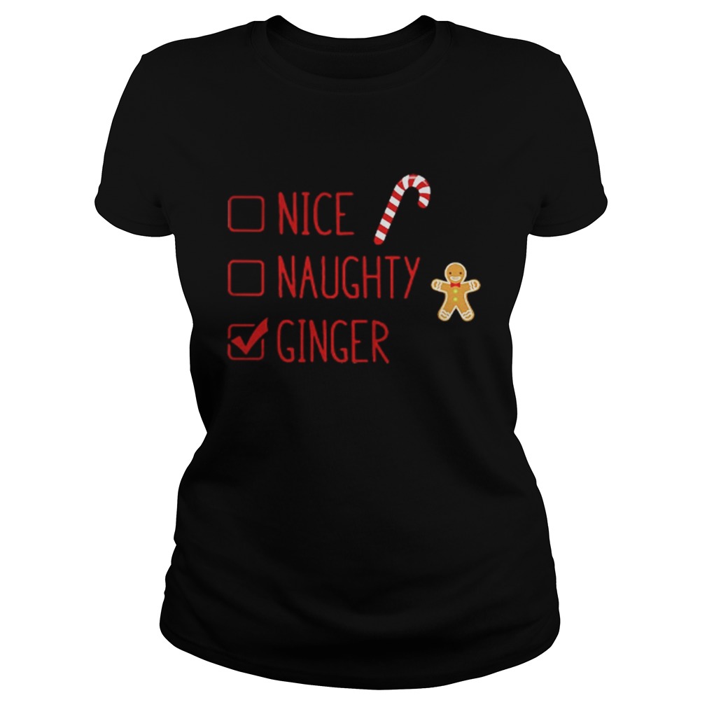 Gingerbread nice naughty ginger Christmas shirt Gingerbread nice naughty ginger Christmas shirt