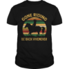Girl Gone Riding Be Back Whenever Vintage shirt