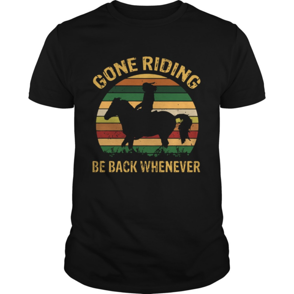 Girl Gone Riding Be Back Whenever Vintage shirt