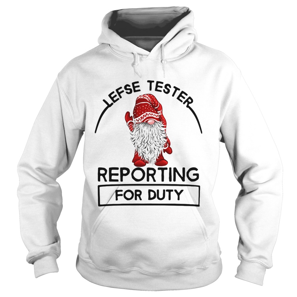 Gnome Lefse Tester Reporting For Duty shirt Gnome Lefse Tester Reporting For Duty shirt