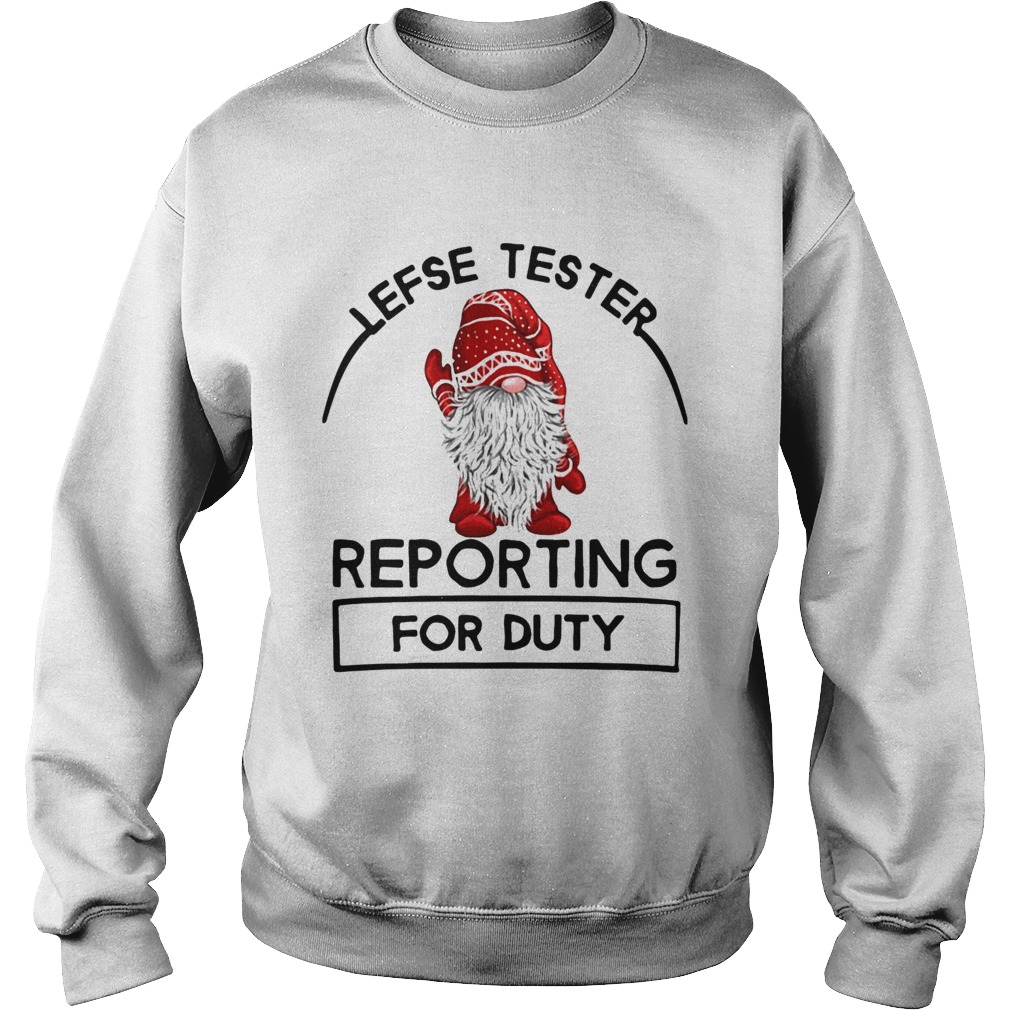 Gnome Lefse Tester Reporting For Duty shirt Gnome Lefse Tester Reporting For Duty shirt