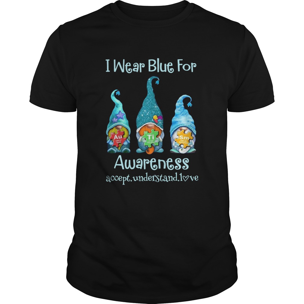 Gnomes I wear blue for awareness accept understand love elements shirt Gnomes I wear blue for awareness accept understand love elements shirt