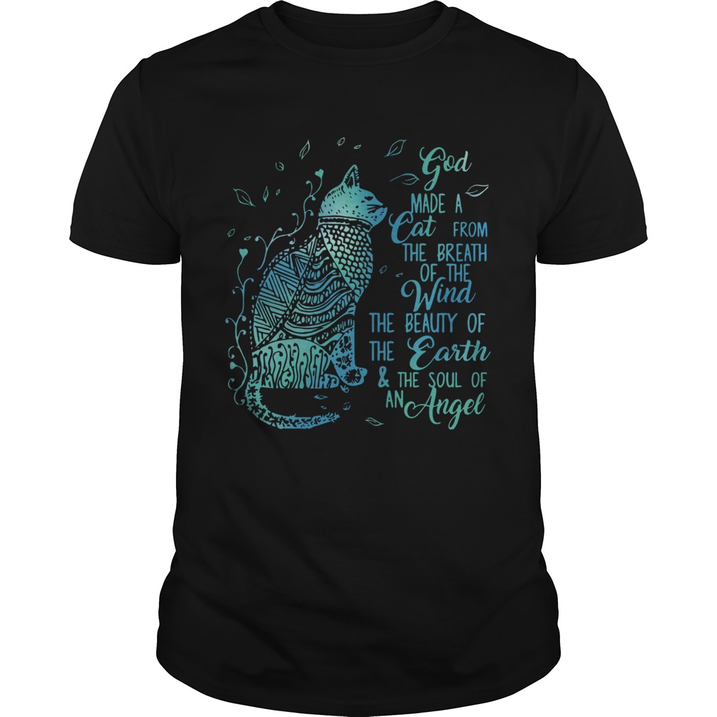 God Made A Cat From The Breath Of The Wind The Beauty Of The Earth shirt God Made A Cat From The Breath Of The Wind The Beauty Of The Earth shirt