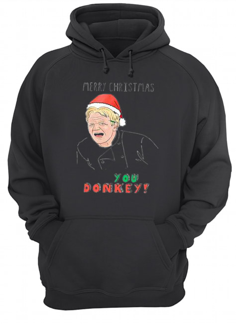 Gordon Ramsay Merry Christmas You Donkey shirt Gordon Ramsay Merry Christmas You Donkey shirt